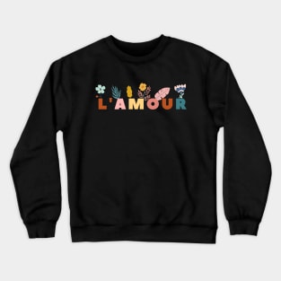 Amour Love Amore Flowers pastel colors summer Crewneck Sweatshirt